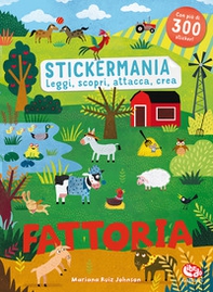 Fattoria. Stickermania. Leggi, scopri, attacca, crea - Librerie.coop
