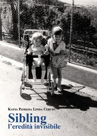 Sibling, l'eredità invisibile - Librerie.coop