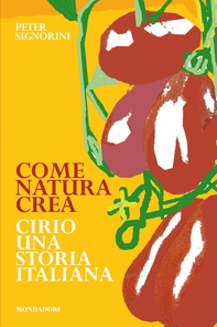Come natura crea. Cirio, la storia - Librerie.coop