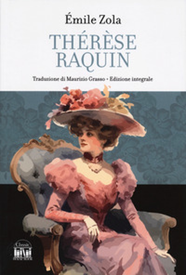 Thérèse Raquin - Librerie.coop Thérèse Raquin - Librerie.coop