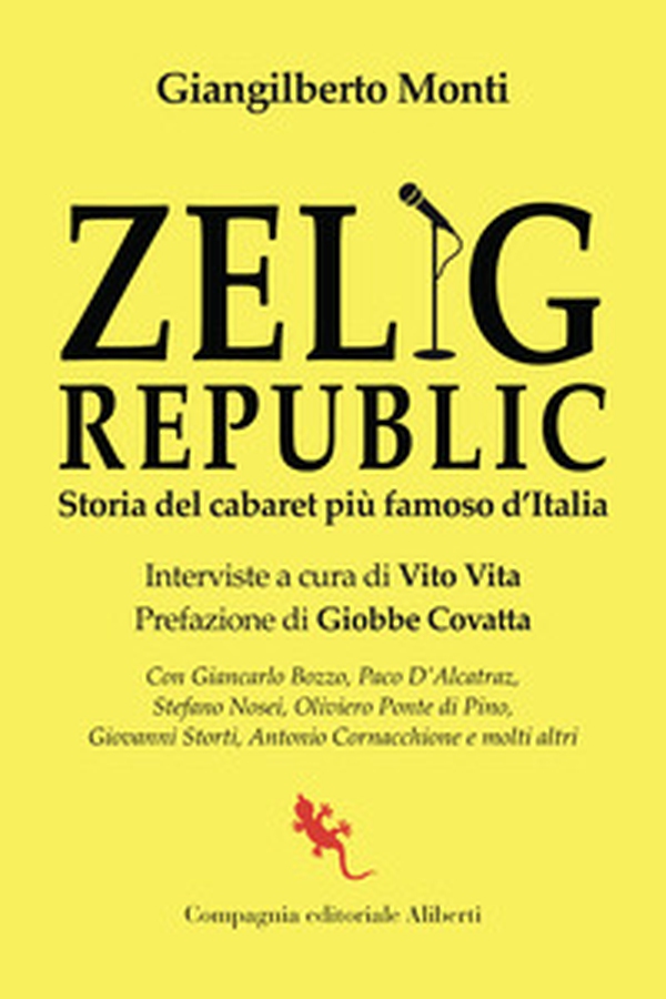 Zelig Republic. Storia del cabaret più famoso d'Italia - Librerie.coop Zelig Republic. Storia del cabaret più famoso d'Italia - Librerie.coop