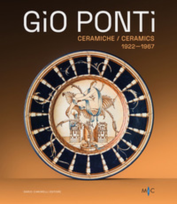 Gio Ponti. Ceramiche 1922-1967. Oltre duecento opere dell'inventore del Made in Italy - Librerie.coop Gio Ponti. Ceramiche 1922-1967. Oltre duecento opere dell'inventore del Made in Italy - Librerie.coop