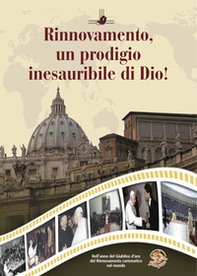 Rinnovamento, un prodigio inesauribile di Dio! - Librerie.coop
