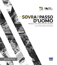 Sovrappasso d'uomo. Processi che ridefiniscono bisogni - Librerie.coop