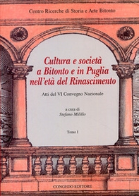 Cultura e società a Bitonto e in Puglia nell'età del Rinascimento. Atti del VI convegno nazionale - Librerie.coop Cultura e società a Bitonto e in Puglia nell'età del Rinascimento. Atti del VI convegno nazionale - Librerie.coop