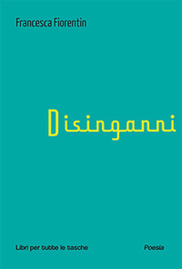 Disinganni - Librerie.coop Disinganni - Librerie.coop