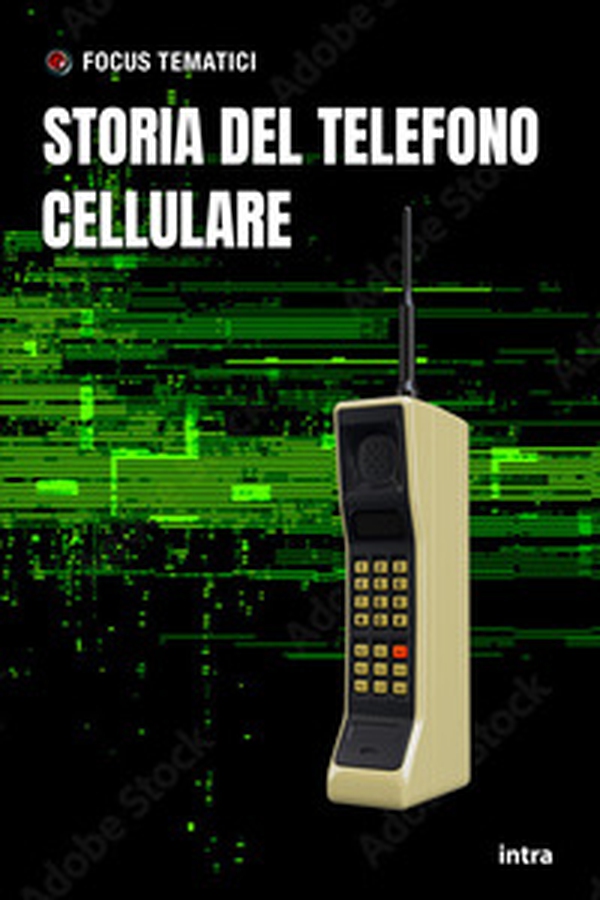 Storia del telefono cellulare - Librerie.coop Storia del telefono cellulare - Librerie.coop