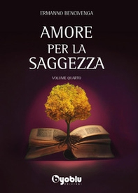 Amore per la saggezza - Vol. 4 - Librerie.coop