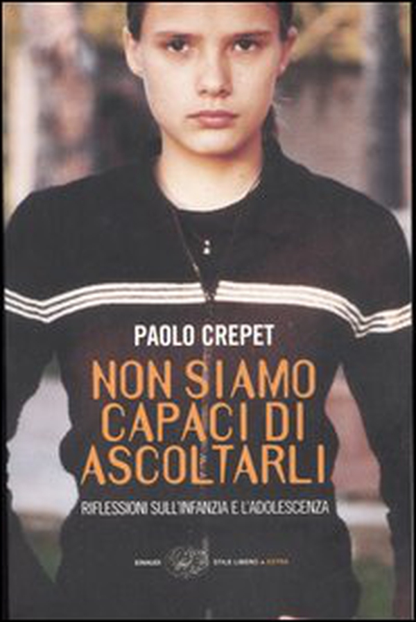 Non siamo capaci di ascoltarli. Riflessioni sull'infanzia e l'adolescenza - Librerie.coop Non siamo capaci di ascoltarli. Riflessioni sull'infanzia e l'adolescenza - Librerie.coop