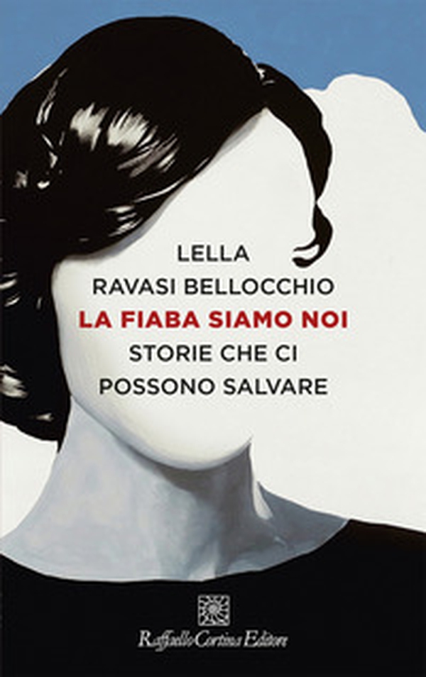 La fiaba siamo noi. Storie che ci possono salvare - Librerie.coop La fiaba siamo noi. Storie che ci possono salvare - Librerie.coop