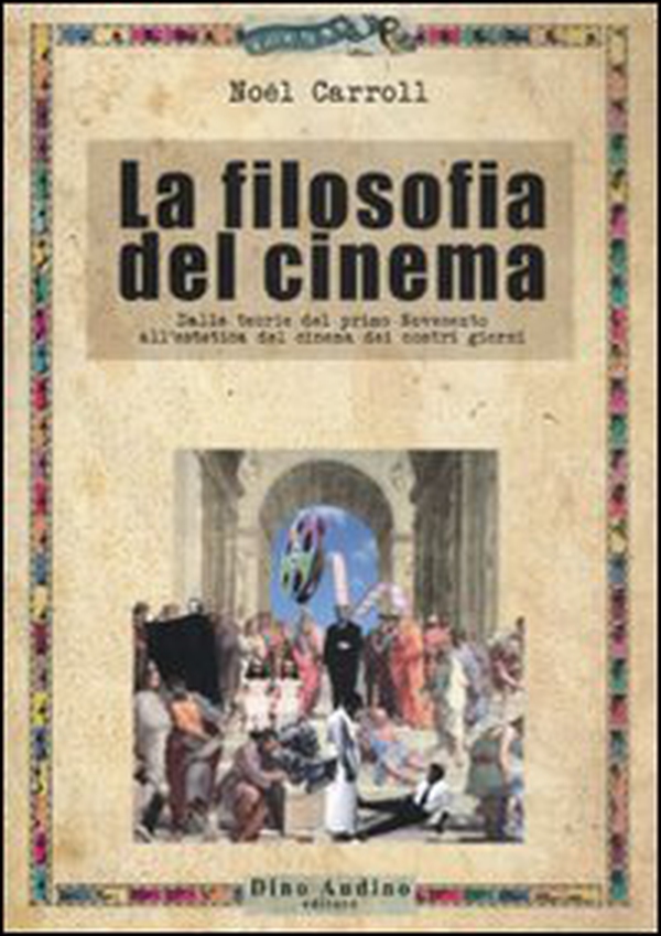 La filosofia del cinema. Dalle teorie del cinema del primo Novecento all'estetica del cinema dei nostri giorni - Librerie.coop La filosofia del cinema. Dalle teorie del cinema del primo Novecento all'estetica del cinema dei nostri giorni - Librerie.coop
