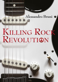 Killing rock revolution - Librerie.coop