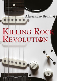 Killing rock revolution - Librerie.coop Killing rock revolution - Librerie.coop