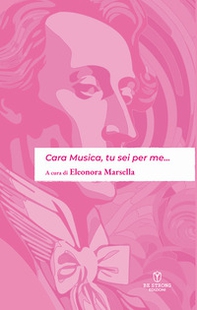 Cara musica, tu sei per me... - Librerie.coop