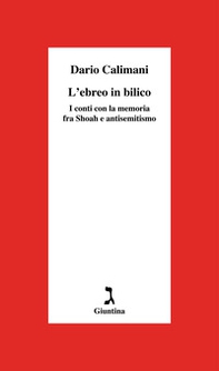 L'ebreo in bilico. I conti con la memoria fra Shoah e antisemitismo - Librerie.coop