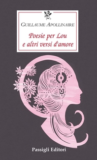 Poesie per Lou e altri versi d'amore - Librerie.coop