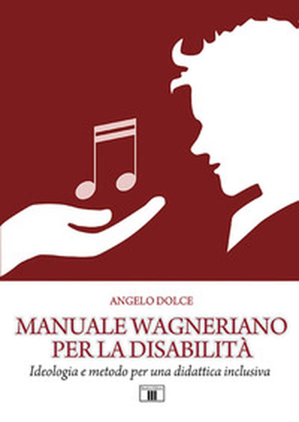 Manuale wagneriano per la disabilità. Ideologia e metodo per una didattica inclusiva - Librerie.coop Manuale wagneriano per la disabilità. Ideologia e metodo per una didattica inclusiva - Librerie.coop