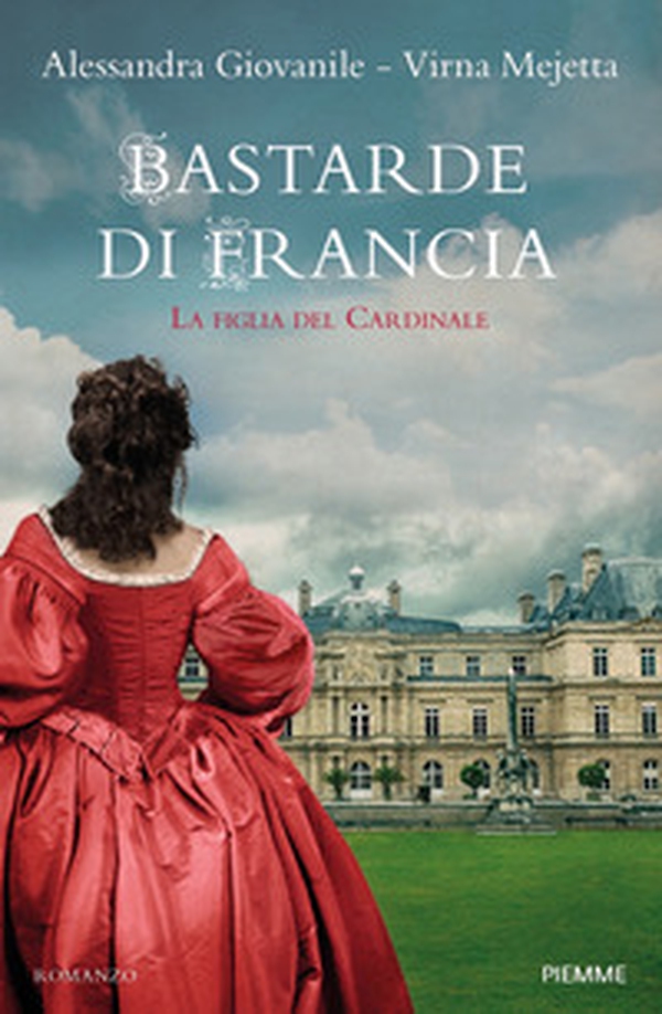 Bastarde di Francia. La figlia del cardinale - Librerie.coop Bastarde di Francia. La figlia del cardinale - Librerie.coop