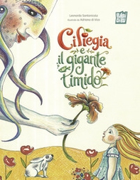 Ciliegia e il gigante timido - Librerie.coop