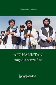 Afghanistan. Tragedia senza fine - Librerie.coop Afghanistan. Tragedia senza fine - Librerie.coop