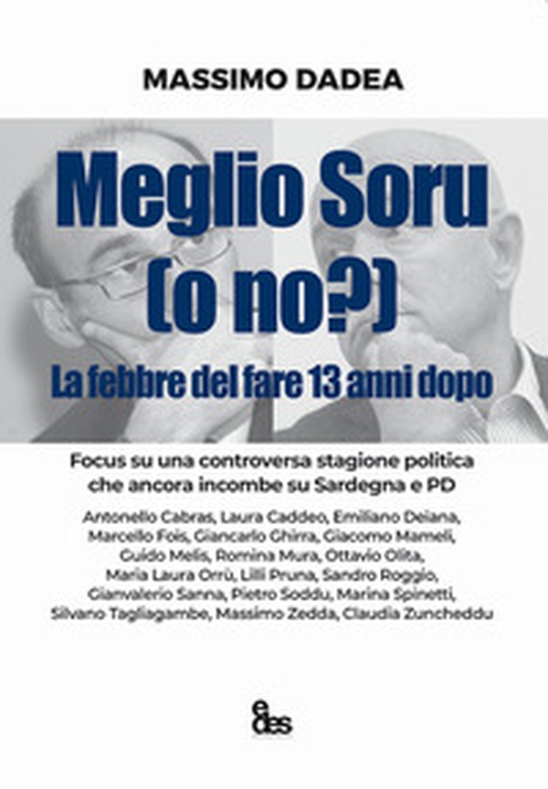 Meglio Soru (o no?). La febbre del fare 13 anni dopo - Librerie.coop Meglio Soru (o no?). La febbre del fare 13 anni dopo - Librerie.coop
