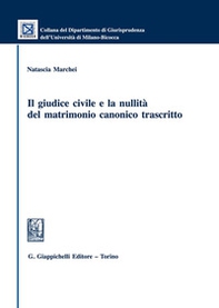Il giudice civile e la nullità del matrimonio canonico trascritto - Librerie.coop