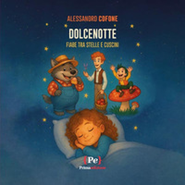 Dolcenotte. Fiabe tra stelle e cuscini - Librerie.coop