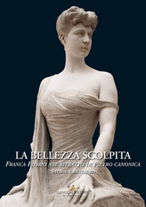 La bellezza scolpita. Franca Florio nel ritratto di Piero Canonica. Storie e restauro - Librerie.coop La bellezza scolpita. Franca Florio nel ritratto di Piero Canonica. Storie e restauro - Librerie.coop