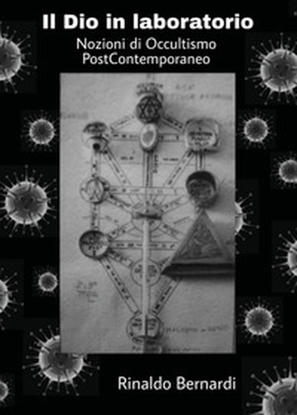 Il dio in laboratorio. Nozioni di occultismo post contemporaneo - Librerie.coop Il dio in laboratorio. Nozioni di occultismo post contemporaneo - Librerie.coop