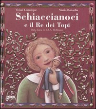 Schiaccianoci e il Re dei topi dalla fiaba di E.T.A. Hoffmann - Librerie.coop Schiaccianoci e il Re dei topi dalla fiaba di E.T.A. Hoffmann - Librerie.coop