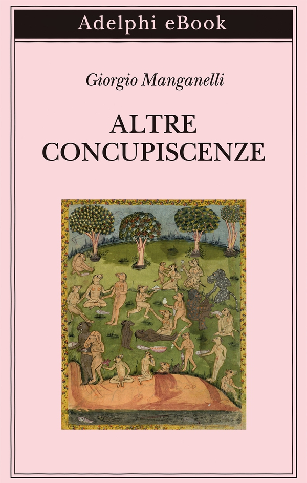 Altre concupiscenze - Librerie.coop Altre concupiscenze - Librerie.coop