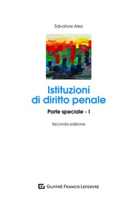 Istituzioni di diritto penale. Parte speciale - Vol. 1 - Librerie.coop