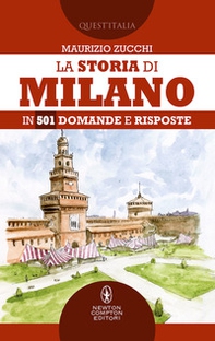 La storia di Milano in 501 domande e risposte - Librerie.coop
