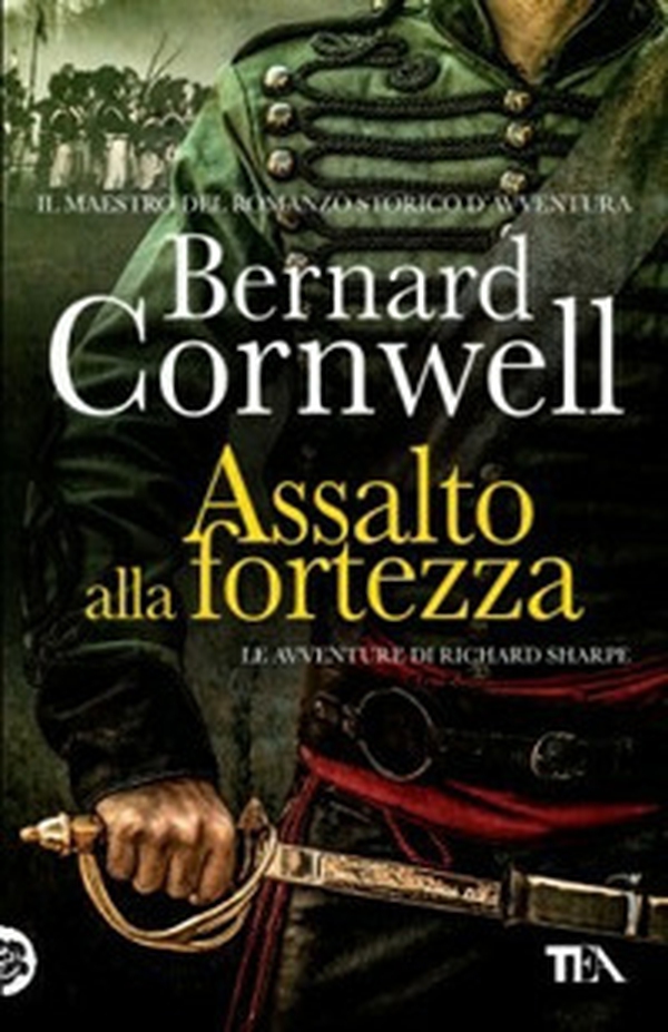 Assalto alla fortezza. Le avventure di Richard Sharpe - Librerie.coop Assalto alla fortezza. Le avventure di Richard Sharpe - Librerie.coop