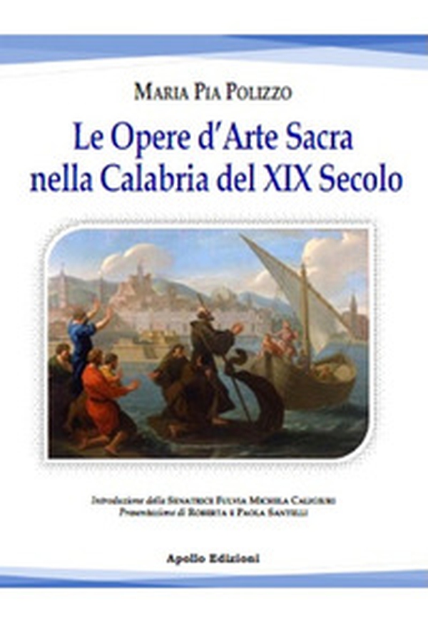 Le opere d'arte sacra nella Calabria del XIX secolo - Librerie.coop Le opere d'arte sacra nella Calabria del XIX secolo - Librerie.coop