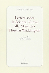 Lettere sopra la scienza nuova alla marchesa Florenzi Waddington - Librerie.coop