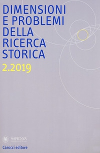 Dimensioni e problemi della ricerca storica. Rivista del Dipartimento di storia moderna e contemporanea dell'Università degli studi di Roma «La Sapienza» - Vol. 2 - Librerie.coop