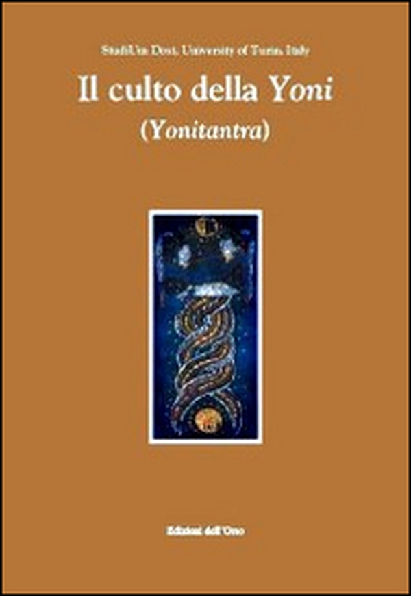 Il culto della Yoni (Yonitantra) - Librerie.coop Il culto della Yoni (Yonitantra) - Librerie.coop