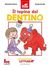 Il topino del dentino. Primissime letture. Livello 4 - Librerie.coop Il topino del dentino. Primissime letture. Livello 4 - Librerie.coop