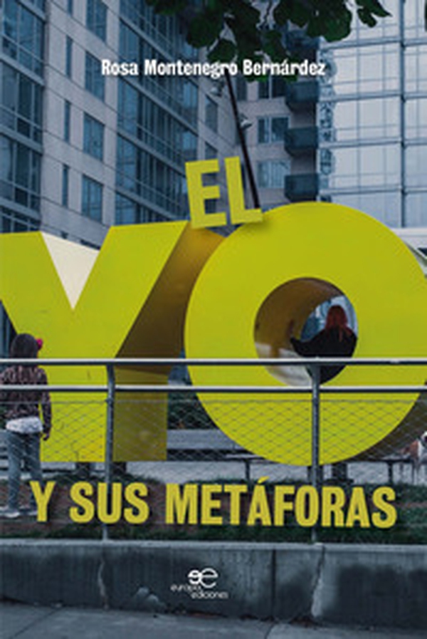 El yo y sus metáforas - Librerie.coop El yo y sus metáforas - Librerie.coop