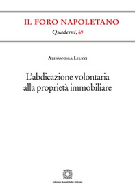 L'abdicazione volontaria alla proprietà immobiliare - Librerie.coop