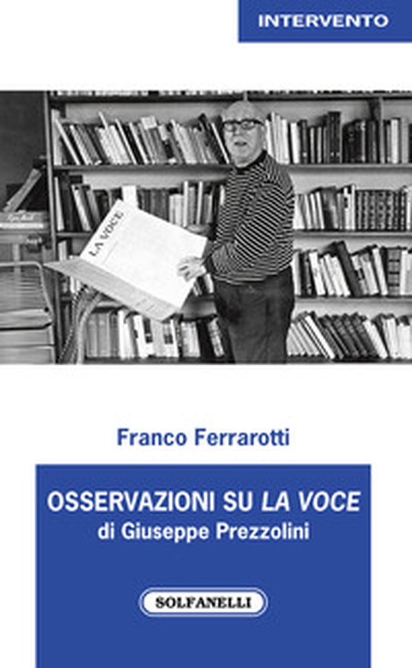 Osservazioni su «La Voce» di Giuseppe Prezzolini - Librerie.coop Osservazioni su «La Voce» di Giuseppe Prezzolini - Librerie.coop