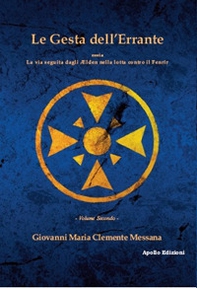 Le gesta dell'errante ossia la via seguita dagli Elden nella lotta contro il Fenrir - Librerie.coop