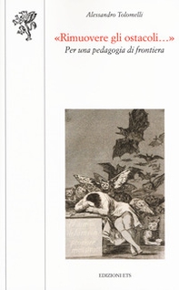 «Rimuovere gli ostacoli...». Per una pedagogia di frontiera - Librerie.coop