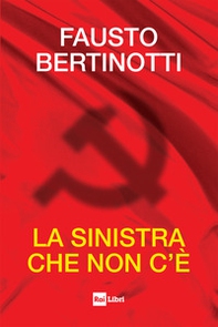 La sinistra che non c'è - Librerie.coop