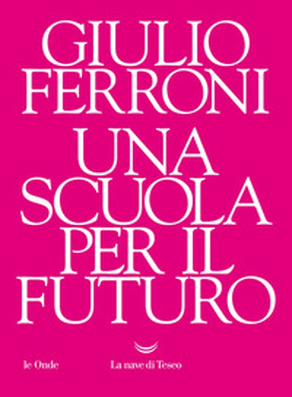 Una scuola per il futuro - Librerie.coop Una scuola per il futuro - Librerie.coop