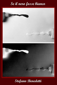 Se il nero fosse bianco - Librerie.coop