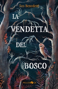 La vendetta del bosco - Librerie.coop