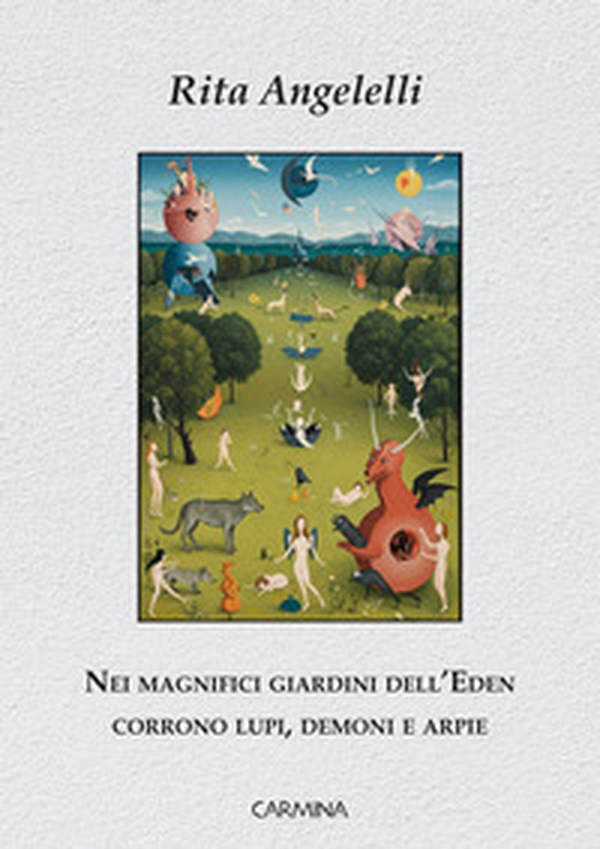 Nei magnifici giardini dell'Eden corrono lupi, demoni e arpie - Librerie.coop Nei magnifici giardini dell'Eden corrono lupi, demoni e arpie - Librerie.coop
