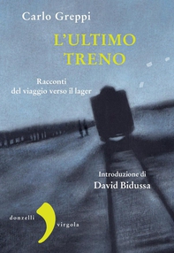 L'ultimo treno - Librerie.coop L'ultimo treno - Librerie.coop
